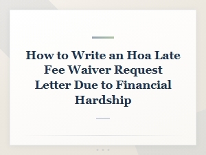 How to Request an Hoa Late Fee Waiver for Hardship