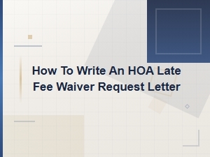 How to Request an Hoa Late Fee Waiver