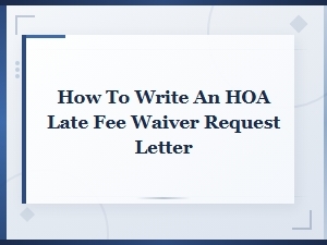 How to Request an Hoa Late Fee Waiver